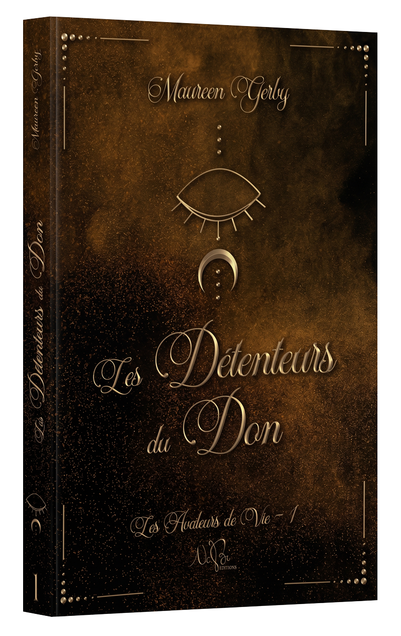 Les Avaleurs de Vie, T1 Les Détenteurs du Don